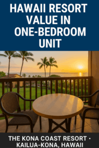 Balcony view from a one-bedroom unit at Kona Coast Resort in Kailua-Kona, Hawaii, showing a round table and chairs overlooking palm trees and a sunset over the Pacific Ocean, with promotional text overlay.