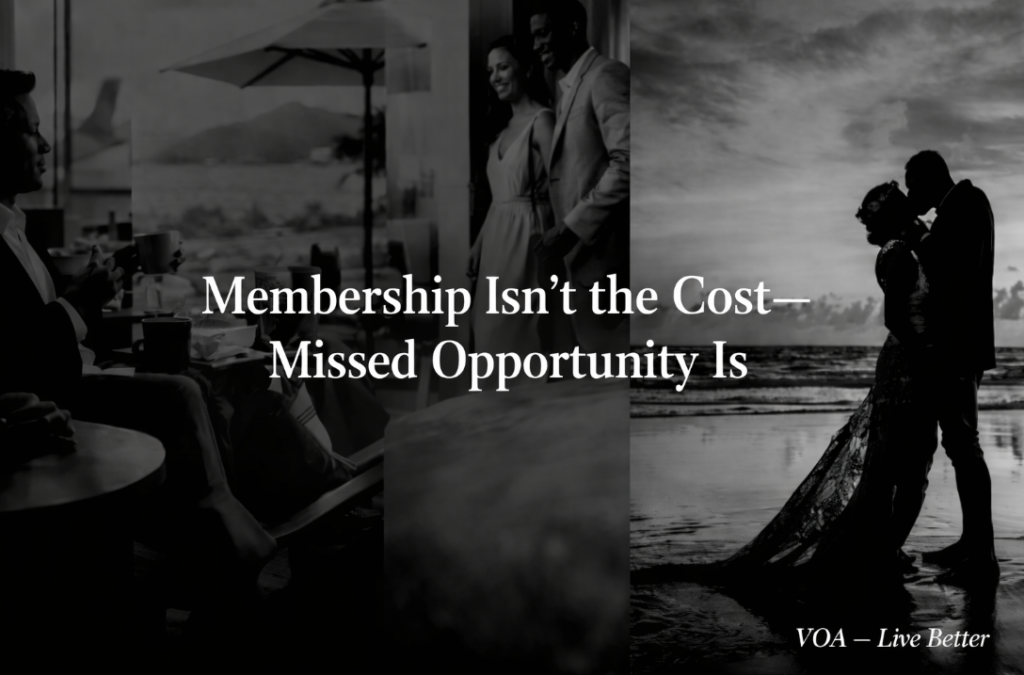 Luxury black-and-white VOA promotional image featuring elegant travel moments and the headline “Membership Isn’t the Cost—Missed Opportunity Is,” representing travel portfolio management and elevated experiences.